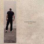 دانلود آهنگ جدید متین مهراز به نام راه بی پایان